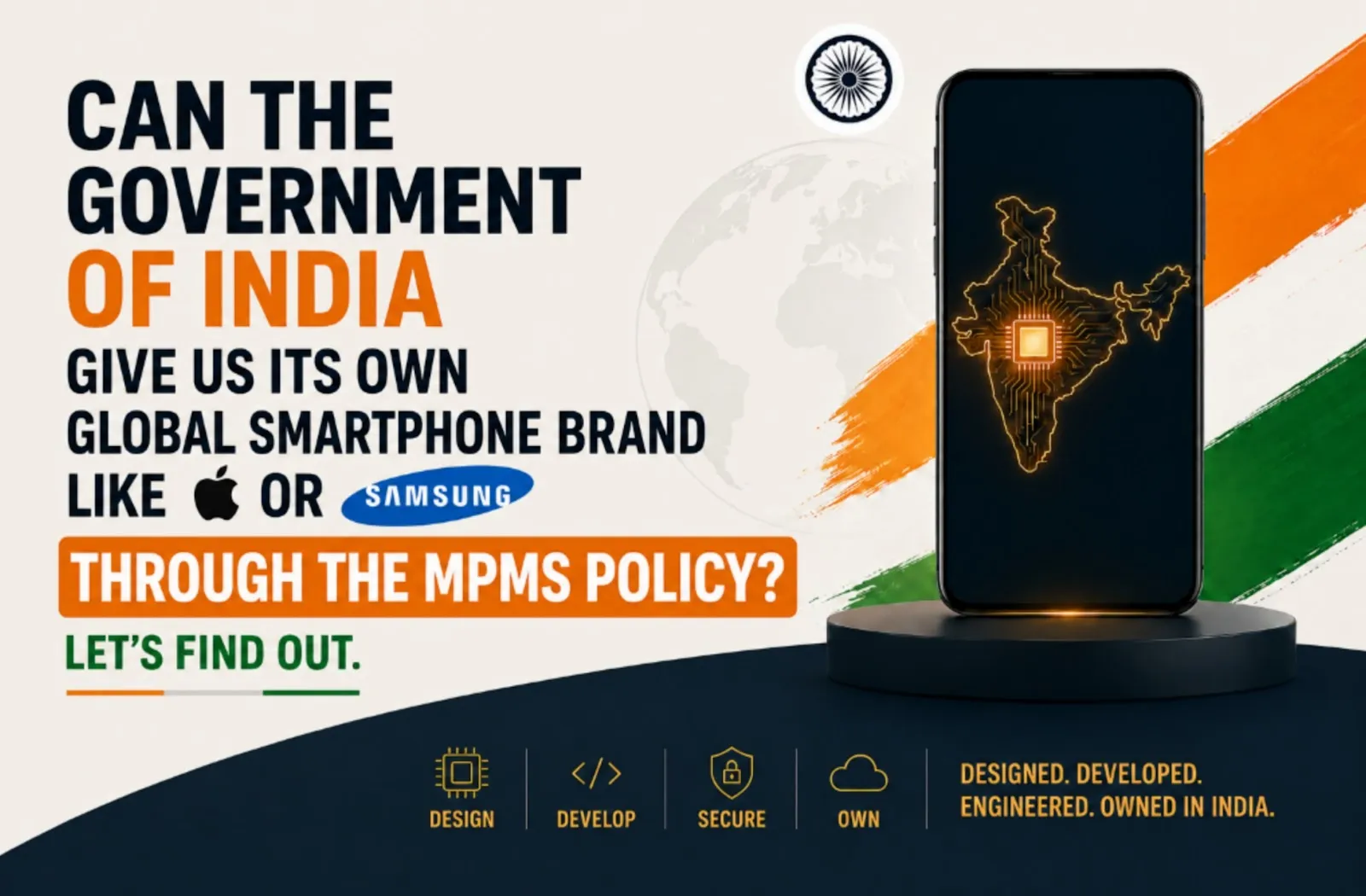 Can the Government of India Give Us Its Own Global Smartphone Brand Like Apple or Samsung Through the MPMS Policy? Let's Find Out.